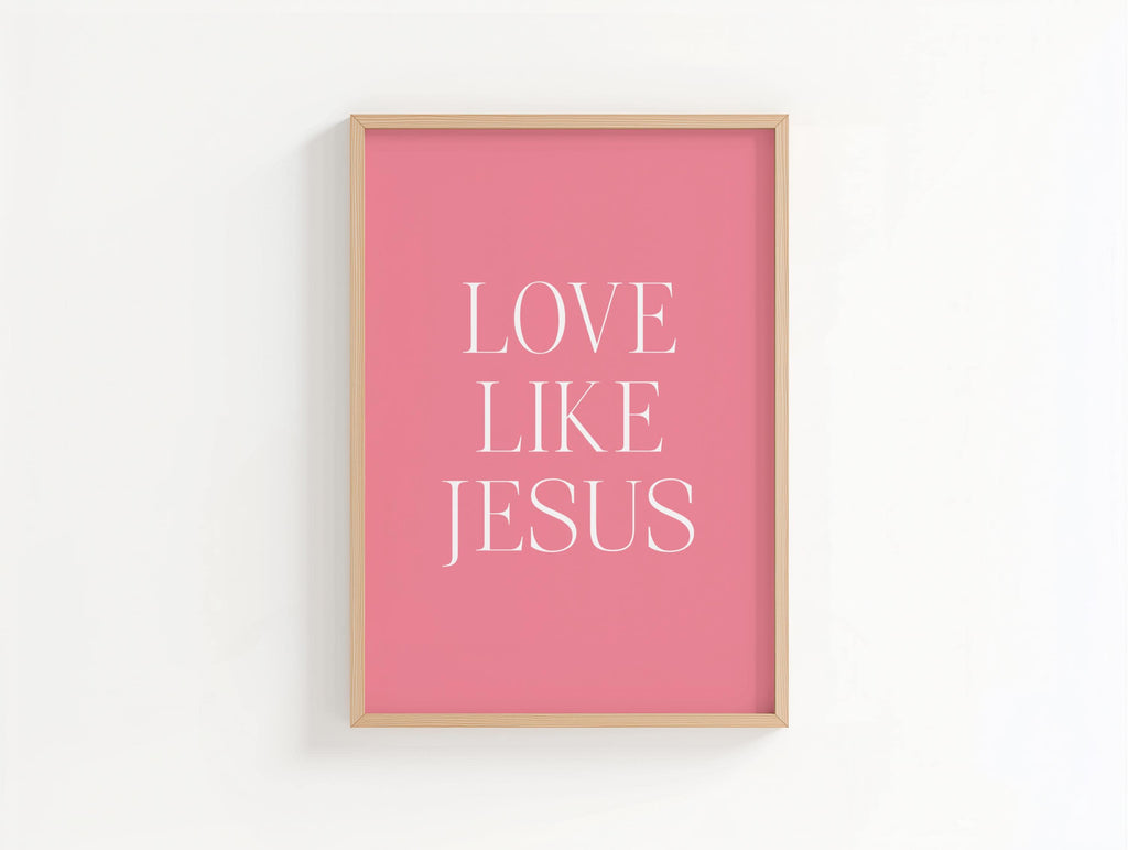 Pink Christian Wall Art, Love Like Jesus Poster Print for Bedroom Dorm, Digital Download
